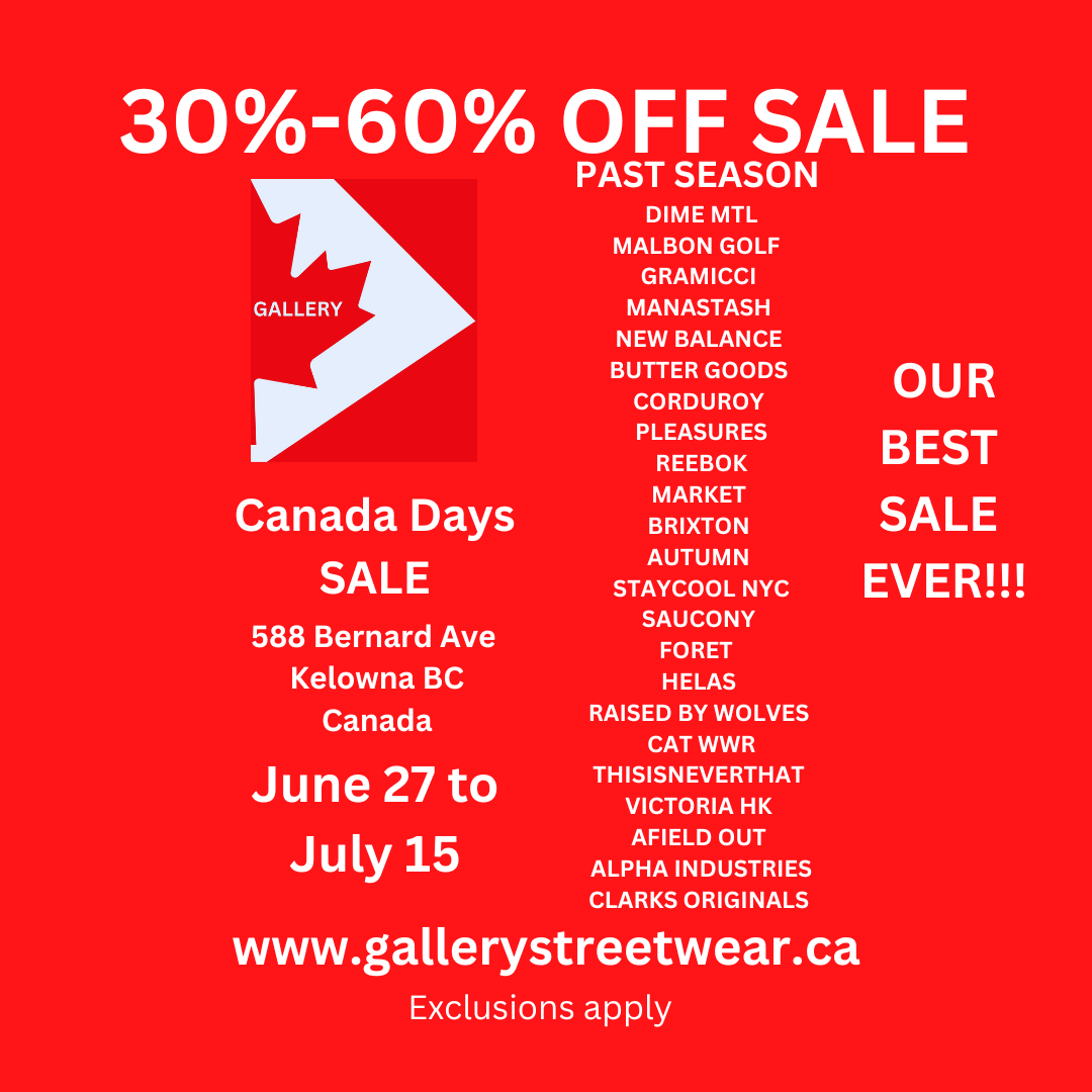 Gallery Streetwear Canada Days Sale | Kelowna BC Canada - Gallery Streetwear