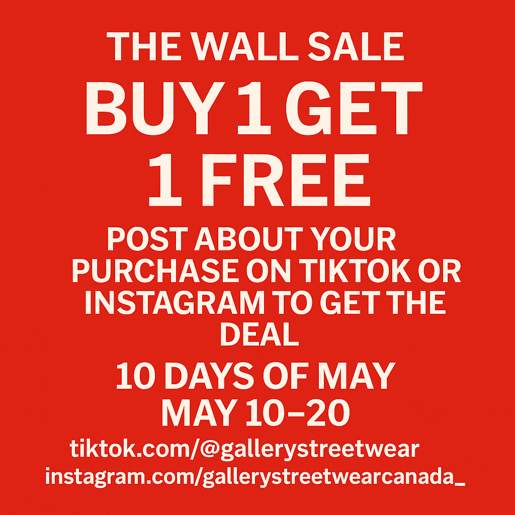 The Wall Sale Is On — Buy One, Get One Free at Gallery Streetwear (Kelowna) - Gallery Streetwear