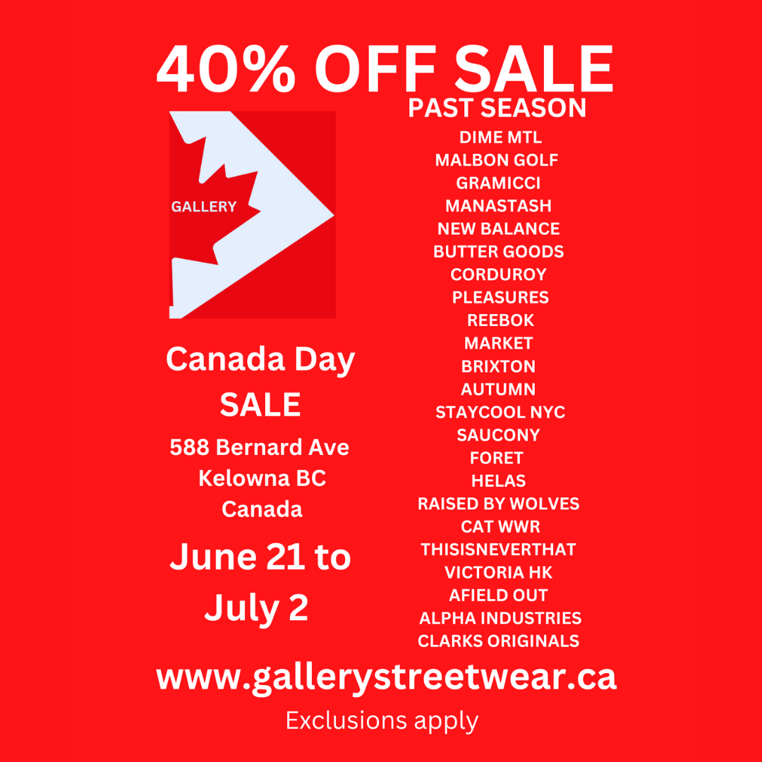 40% Off All Past Season Clothing and Shoes – Canada Day Sale at Gallery Streetwear - Gallery Streetwear
